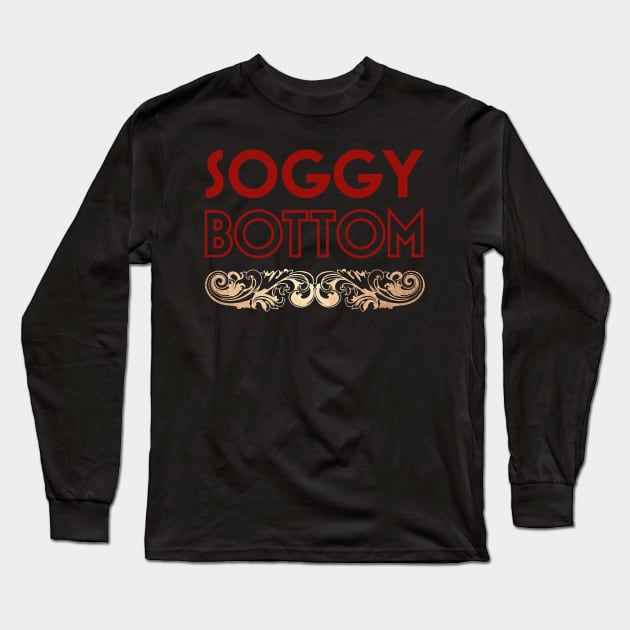 Soggy Bottom Long Sleeve T-Shirt by western.dudeooles